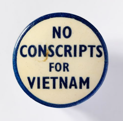 'No conscription for Vietnam' badge, c1966 to 1971, Fryer Library, UQFL193.
