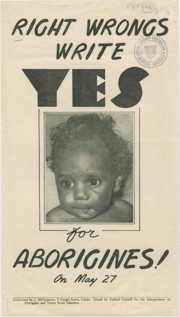 'Right Wrongs Write Yes for Aborigines on May 27' poster, [1967]